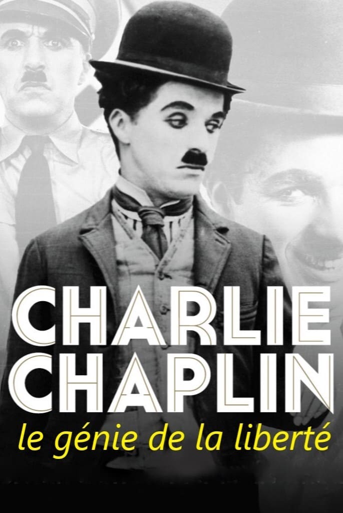 Постер Charlie Chaplin, le génie de la liberté